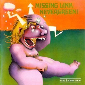 Missing Link - Nevergreen! (1972)
