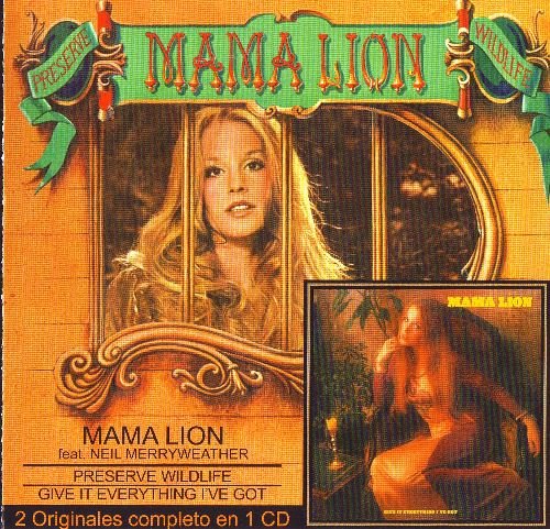 Mama Lion - Preserve Wildlife / Give It Everything I've Got (1972/1973) [Reissue 2006]