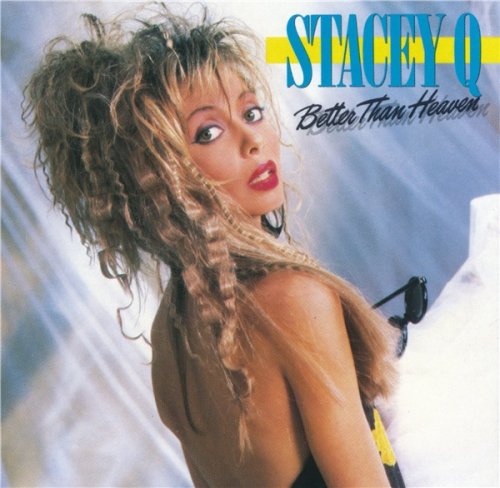 Stacey Q - Better Than Heaven (1986)