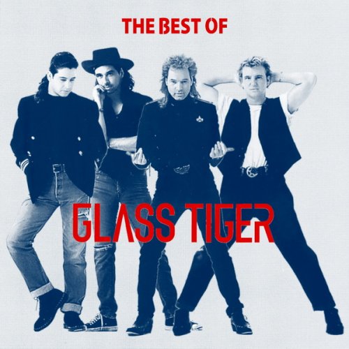 Glass Tiger - The Best Of Glass Tiger (2020)