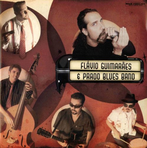 Flavio Guimaraes - Flavio Guimaraes & The Prado Blues Band (2006)