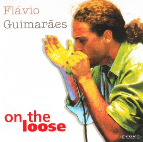Flavio Guimaraes - On The Loose (2000)