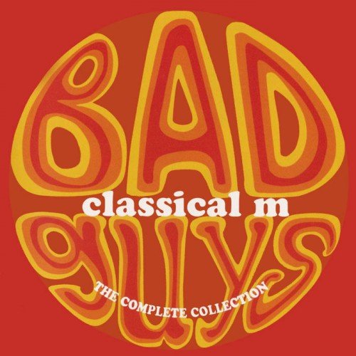 Classical M - Bad Guys The Complete Collection (2005)