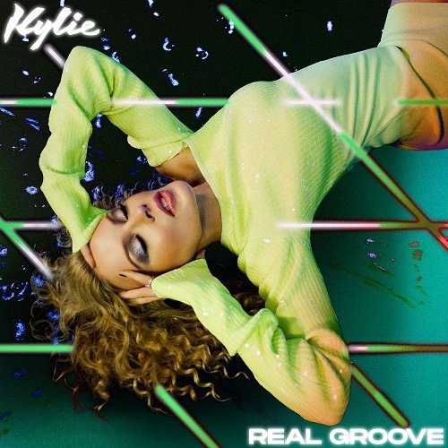 Kylie Minogue - Real Groove (Maxi-Single) (2021)