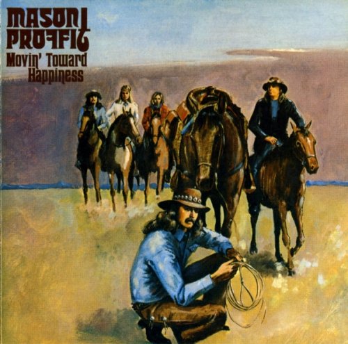 Mason Proffit - Movin' Toward Happiness (1971) (2006)