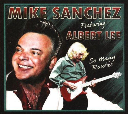 Mike Sanchez feat. Albert Lee - So Many Routes (2014)
