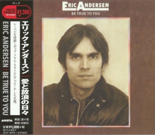 Eric Andersen - Be True To You (1975) (Japan Remaster, 2016)