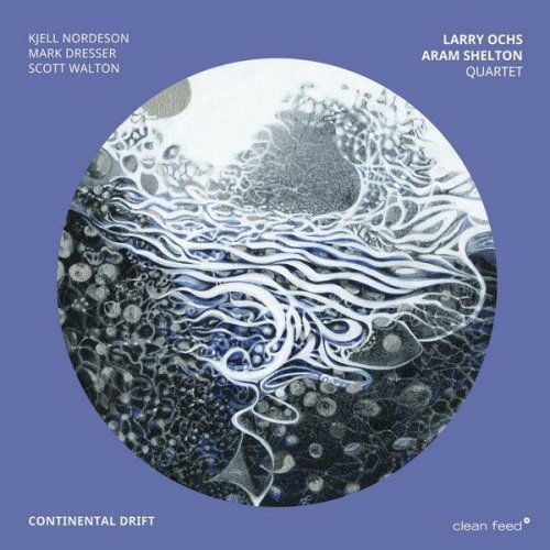 Larry Ochs & Aram Shelton Quartet - Continental Drift (2020) [WEB]