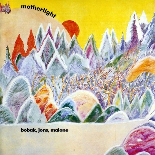 Bobak, Jons, Malone - Motherlight (1969) (Reissue, 2001)