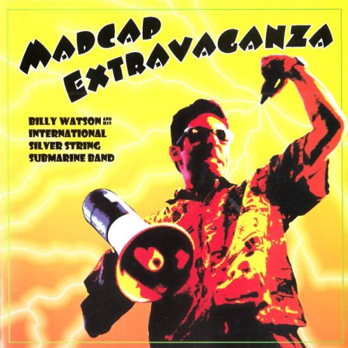 Billy Watson - Madcap Extravaganza (2004)