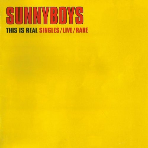 Sunnyboys - This Is Real - Singles/Live/Rare (1980-84/2006) 2CD
