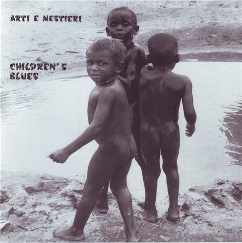 Arti + Mestieri - Children's Blues (1985)