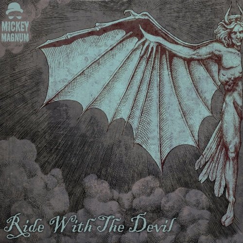 Mickey Magnum - Ride With The Devil (2021) [WEB Release]