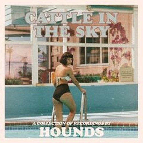 Hounds – Cattle In The Sky (2021)