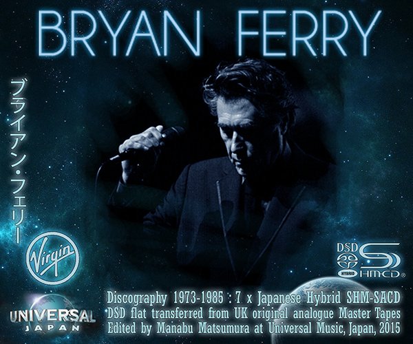 BRYAN FERRY «Discography on SACD» + bonus (7 x SACD • Virgin ⁄ Universal International, Tokyo • 2015)