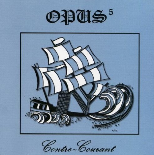 Opus 5 - Contre Courant (1976)