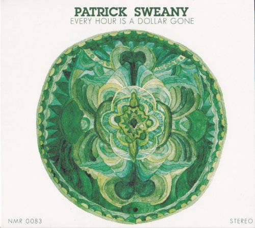 Patrick Sweany - Every Hour Is A Dollar Gone (2007)