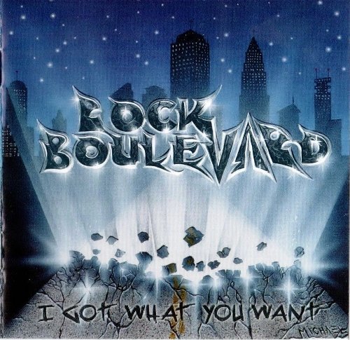 Rock Boulevard - I Got What You Want (1990) [Reissue 2020]