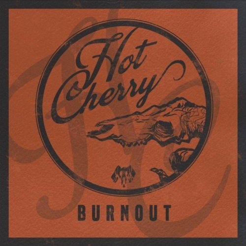 Hot Cherry - Burnout (2021) [WEB Release]