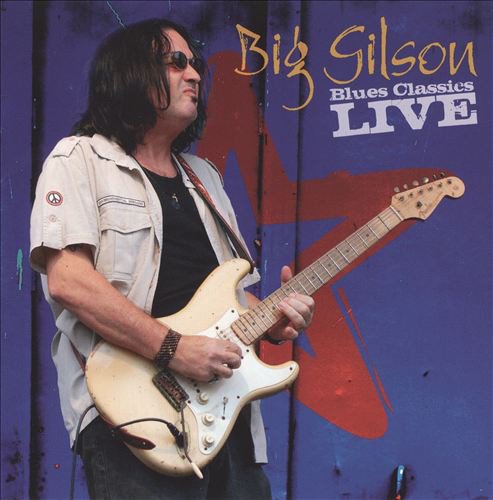 Big Gilson - Blues Classics Live (2010)