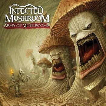 Infected Mushroom - Army Of Mushrooms [WEB] (2012)
