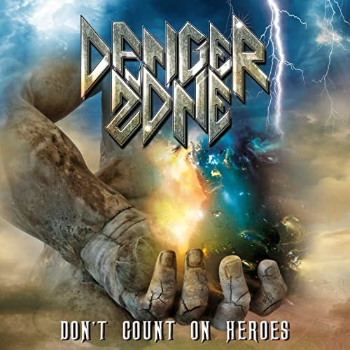 Danger Zone - Don’t Count On Heroes (2019)
