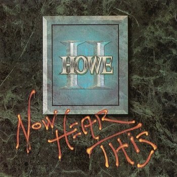 Howe II - Now Here This (1990)