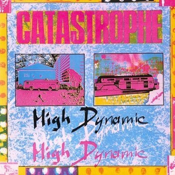 Catastrophe - High Dynamic [Remastered 2020] (1982)