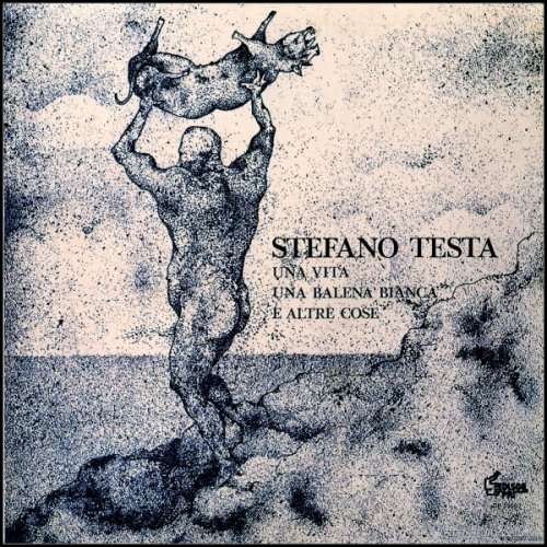 Stefano Testa - Una Vita Una Balena Bianca E Altre Cose (1977)