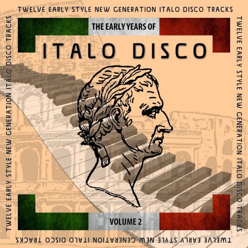 VA - The Early Years Of Italo Disco Vol. 2 (12 x File, FLAC, Compilation) 2020