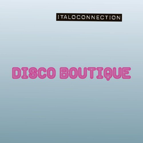 Italoconnection - Disco Boutique (8 x File, FLAC, Album) 2020