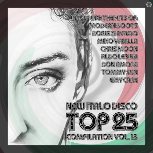 VA - New Italo Disco Top 25 Compilation Vol. 15 (25 x File, FLAC, Compilation) 2021