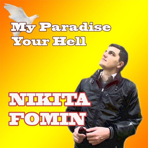 Nikita Fomin - My Paradise Your Hell (3 x File, FLAC, Single) 2020