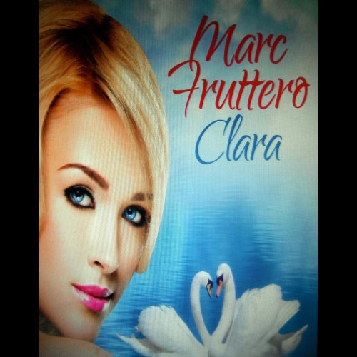 Marc Fruttero - Clara (Neo Romantic Remix) (File, FLAC, Single) 2020