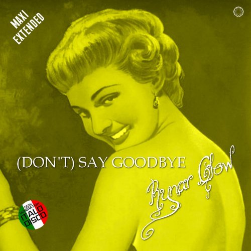 Rynar Glow - (Don't) Say Goodbye (9 x File, FLAC, Single) 2021