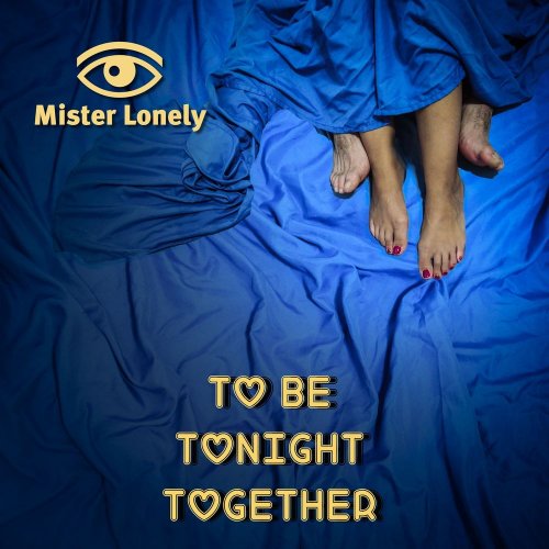 Mister Lonely - To Be Tonight Together (File, FLAC, Single) 2019