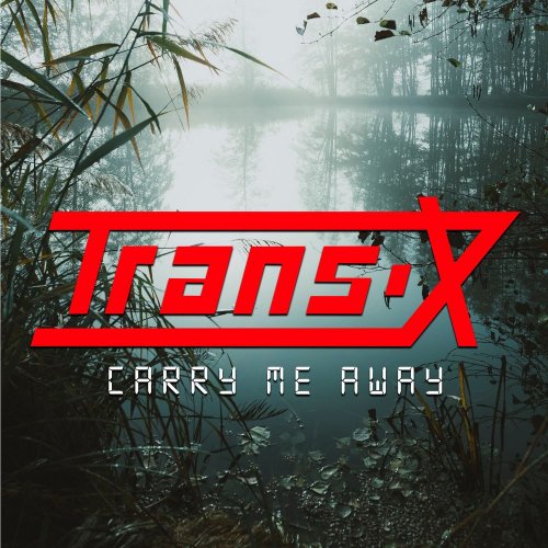 Trans-X - Carry Me Away (File, FLAC, Single) 2020