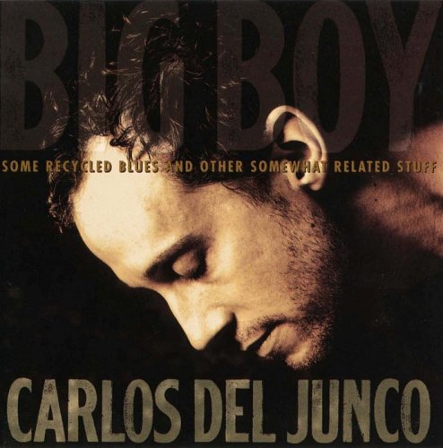 Carlos del Junco - Big Boy (1998)