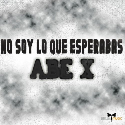 ABE X - No Soy Lo Que Esperabas (File, FLAC, Single) 2020