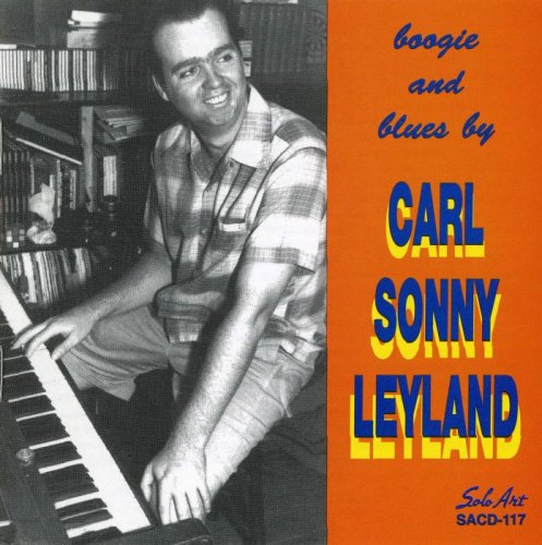 Carl Sonny Leyland - Boogie And Blues (1995)