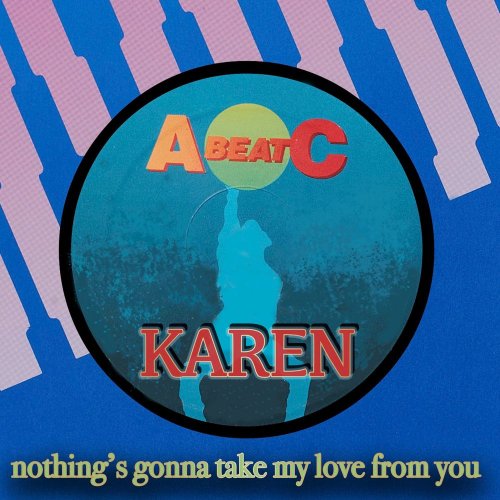 Karen - Nothing's Gonna Take My Love From You (4 x File, FLAC, Single) 2021