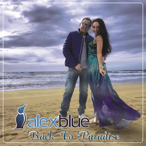 Alex Blue - Back To Paradise &#8206;(4 x File, FLAC, Single) 2019