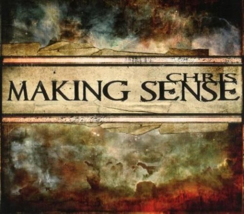 Chris - Making Sense (2010)