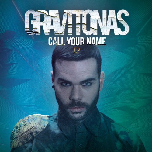 Gravitonas - Call Your Name EP (17 x File, FLAC, EP) 2012