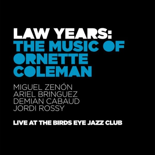 Miguel Zen&#243;n - Law Years; The Music of Ornette Coleman [WEB] (2021) 