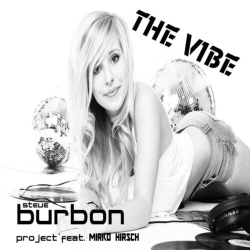 Steve Burbon Project feat. Mirko Hirsch - The Vibe (3 x File, FLAC, Single) 2016
