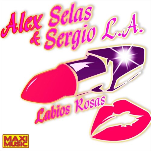 Alex Selas & Sergio L.A. - Labios Rosas (2 x File, FLAC, Single) 2014