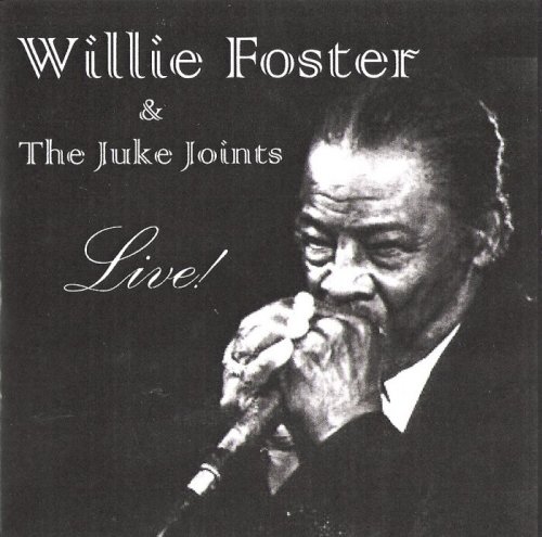 Willie Foster and the Juke Joints - Live! (1999)