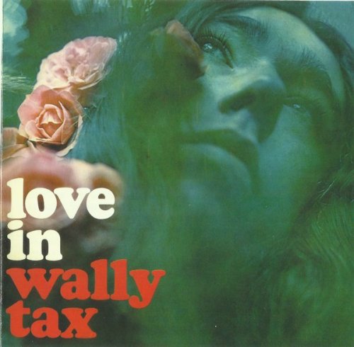 Wally Tax - Love In (1967) (2011)