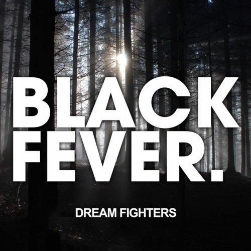 Dream Fighters - Black Fever (File, FLAC, Single) 2013